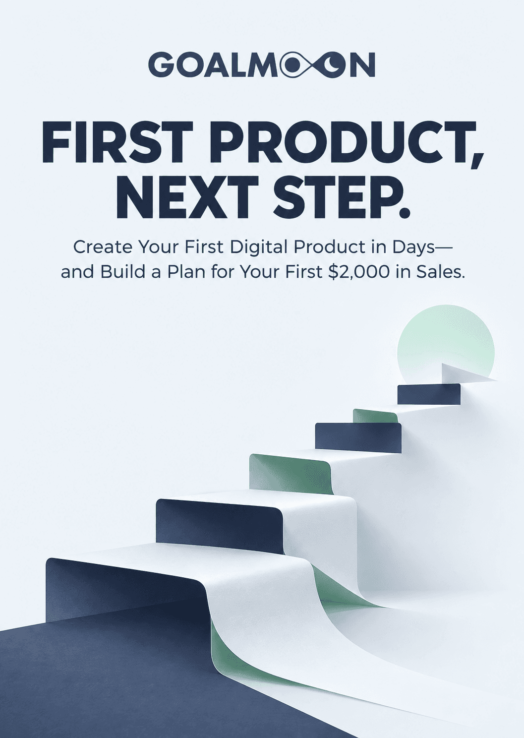 First Product, Next Step ebook cover. Create Your First Digital Product in Days—and Build a Plan for Your First $2,000 in Sales.